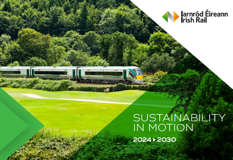 Iarnród Éireann Irish Rail Sustainability in motion 2024 to 2030